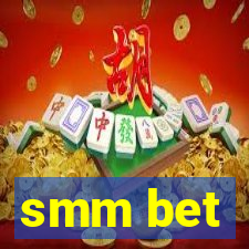 smm bet